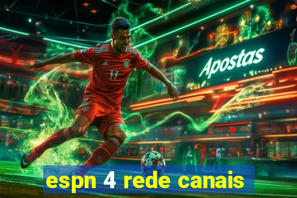 espn 4 rede canais